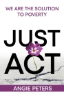 Just Act: We are the Solution to Poverty Cover Image
