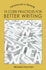 10 Core Practices for Better Writing By Melissa Donovan Cover Image