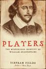 Players: The Mysterious Identity of William Shakespeare Cover Image