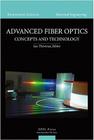 Advanced Fiber Optics (Engineering Sciences. Electrical Engineering) Cover Image