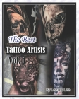 The Best Tattoo Artists: Vol. 1 By Leezey Lee Cover Image