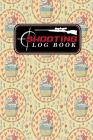 Shooting Log Book: Shooting Log Book For Snipers, Hunters and Weekend Gun Lovers, Shot Recording with Target Diagrams, Cute Easter Egg Co By Moito Publishing Cover Image