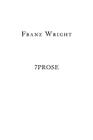 7prose By Franz Wright Cover Image