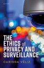 The Ethics of Privacy and Surveillance (Oxford Philosophical Monographs) Cover Image