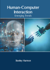 Human-Computer Interaction: Emerging Trends By Stanley Harmon (Editor) Cover Image
