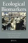 Ecological Biomarkers: Indicators of Ecotoxicological Effects By Claude Amiard-Triquet (Editor), Jean-Claude Amiard (Editor), Philip S. Rainbow (Editor) Cover Image