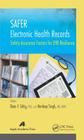 Safer Electronic Health Records: Safety Assurance Factors for Ehr Resilience By Dean F. Sittig (Editor), Hardeep Singh (Editor) Cover Image
