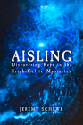 Aisling: Discovering Keys in the Irish-Celtic Mysteries Cover Image