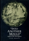 'Into Another Mould': Aspects of the Interregnum By Ivan Roots Cover Image