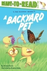 A Backyard Pet: Ready-to-Read Level 2 (The Chicken Squad) By Doreen Cronin, Stephen Gilpin (Illustrator) Cover Image