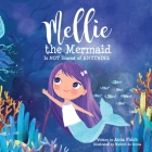 Mellie the Mermaid: Is NOT Scared of ANYTHING By Anna Finch, Wathmi de Zoysa (Illustrator) Cover Image