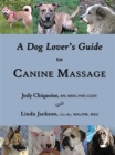A Dog Lover's Guide to Canine Massage Cover Image