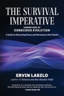 The Survival Imperative: Upshifting to Conscious Evolution By Ervin Laszlo Cover Image