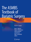 The ASMBS Textbook of Bariatric Surgery: Volume 1: Bariatric Surgery By Ninh T. Nguyen (Editor), Robin P. Blackstone (Editor), John M. Morton (Editor) Cover Image