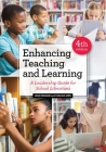 Enhancing Teaching and Learning: A Leadership Guide for School Librarians By Jean Donham, Chelsea Sims Cover Image