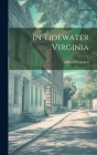 In Tidewater Virginia By Dora Chinn Jett Cover Image