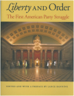 Liberty and Order: The First American Party Struggle By Lance Banning (Editor) Cover Image