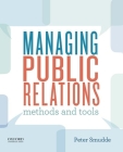 Managing Public Relations: Methods and Tools By Peter Smudde Cover Image