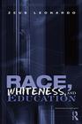 Race, Whiteness, and Education (Critical Social Thought) Cover Image
