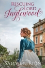 Rescuing Lord Inglewood: A Regency Romance Cover Image