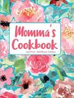 Momma's Cookbook Teal Pink Wildflower Edition By Pickled Pepper Press Cover Image