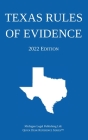Texas Rules of Evidence; 2022 Edition Cover Image