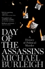 Day of the Assassins By Michael Burleigh Cover Image