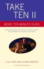Take Ten II: More Ten-Minute Plays By Eric Lane (Editor), Nina Shengold (Editor) Cover Image