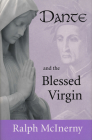 Dante and the Blessed Virgin By Ralph McInerny Cover Image