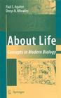 About Life: Concepts in Modern Biology By Paul S. Agutter, Denys N. Wheatley Cover Image