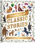 Treasury of Classic Stories: with 6 Best-Loved Stories By IglooBooks Cover Image