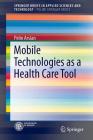 Mobile Technologies as a Health Care Tool Cover Image