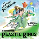 The Case of the Plastic Rings: The Adventures of Planetman Cover Image