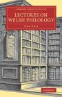 Lectures on Welsh Philology (Cambridge Library Collection - Linguistics) Cover Image