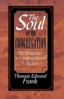 The Soul of the Congregation: An Invitation to Congregational Reflection By Thomas E. Frank Cover Image