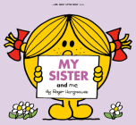 My Sister and Me (Mr. Men and Little Miss) By Roger Hargreaves Cover Image