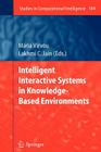 Intelligent Interactive Systems in Knowledge-Based Environments (Studies in Computational Intelligence #104) Cover Image