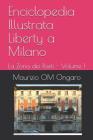 Enciclopedia Illustrata Liberty a Milano: La Zona dei Poeti - Volume 1 By Maurizio Om Ongaro Cover Image