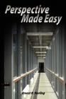Perspective Made Easy By Ernest R. Norling Cover Image