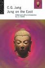 Jung on the East By C. G. Jung, John J. Clarke (Editor), John Clarke (Editor) Cover Image