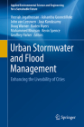 Urban Stormwater and Flood Management: Enhancing the Liveability of Cities (Applied Environmental Science and Engineering for a Sustaina) By Veeriah Jegatheesan (Editor), Ashantha Goonetilleke (Editor), John Van Leeuwen (Editor) Cover Image