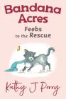 Feebs to the Rescue Cover Image