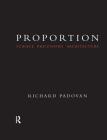 Proportion: Science, Philosophy, Architecture By Richard Padovan Cover Image
