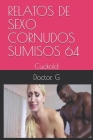 Relatos de Sexo Cornudos Sumisos 64: Cuckold Cover Image