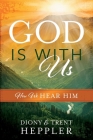 God Is with Us By Diony Heppler, Trent Heppler Cover Image
