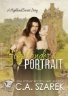 Highlander's Portrait: A Highland Secrets Story By C. A. Szarek Cover Image