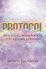 Protocol: Why No Condemnation, Just Lessons Learned? By Moses's Daughter Cover Image
