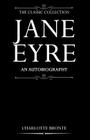 Jane Eyre: An Autobiography (Classic Collection) By Charlotte Bronte Cover Image