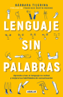 Lenguaje sin palabras / Non-Verbal Language By Barbara Tijerina Cover Image