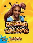 Serena Williams Book for Kids: The Ultimate biography of the greatest Female Tennis Player for Kids By Verity Books Cover Image